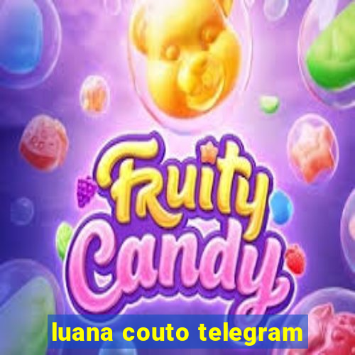 luana couto telegram